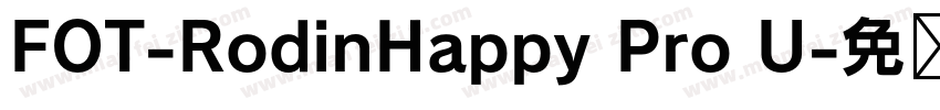 FOT-RodinHappy Pro U字体转换